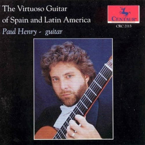 Ponce/ Lauro/ Paul Henry - Virtuoso Guitar of Spain & Latin America