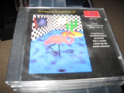 Lansky/ Dodge/ Texas Faculty Chamber Players - Computer Music Series III