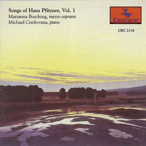 Pfitzner/ Busching/ Cordovana - Lieder Vol 1