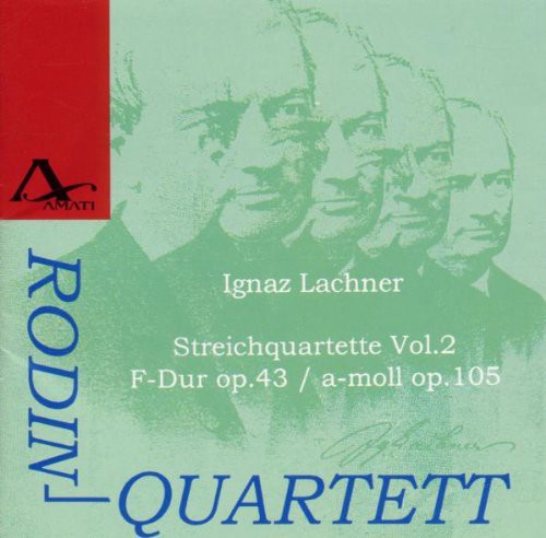 I Lachner / Rodin Quartet - String Quartets 2