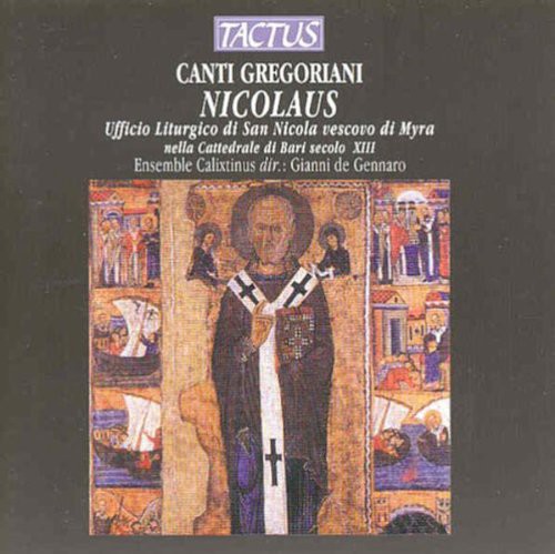 Calixtinus Medieval Music Ensemble/ Di Gennaro - Office of St Nicholas: Gregorian Chant