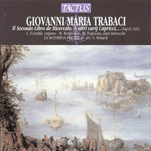Trabaci/ Scandali/ Bournisien/ Molardi - Ricercars & Caprices