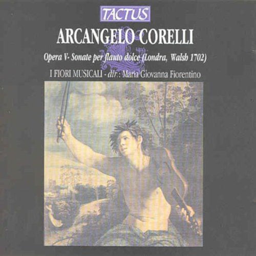 Arcangelo Corelli / I Fiori Musicali/ Fiorentino - Recorder Concertos Op 5