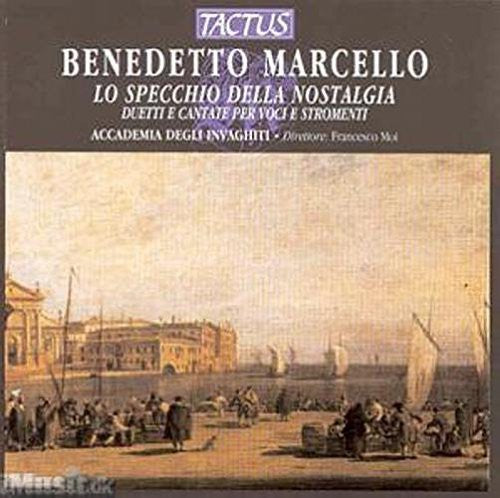 Marcello/ Accademia Degli Invaghiti/ Moi - Mirror of Nostalgia