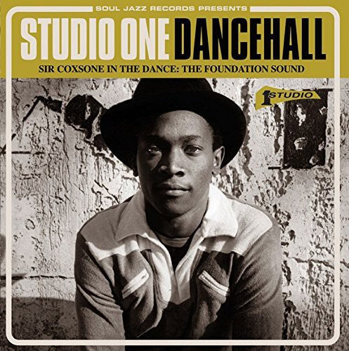 Soul Jazz Records Presents - Studio One Dancehall: Sir Coxsone