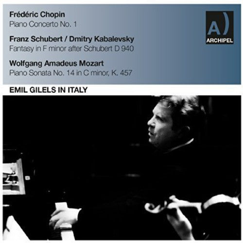 Chopin/ Schubert/ Mozart - Emil Gilels in Italy