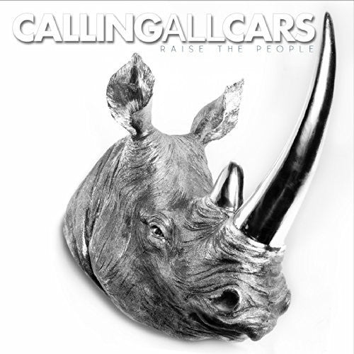 Calling All Cars - Raise the People