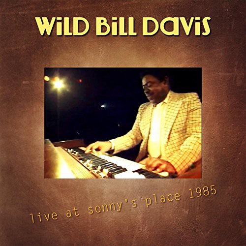 Wild Davis Bill - Live at Sonny's Place 1985