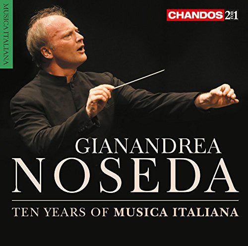 Casella/ Dallapiccola/ Respighi/ Verdi - Gianandrea Noseda: Ten Years of Musica Italiana