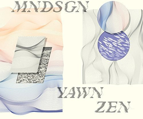Mndsgn - Yawn Zen
