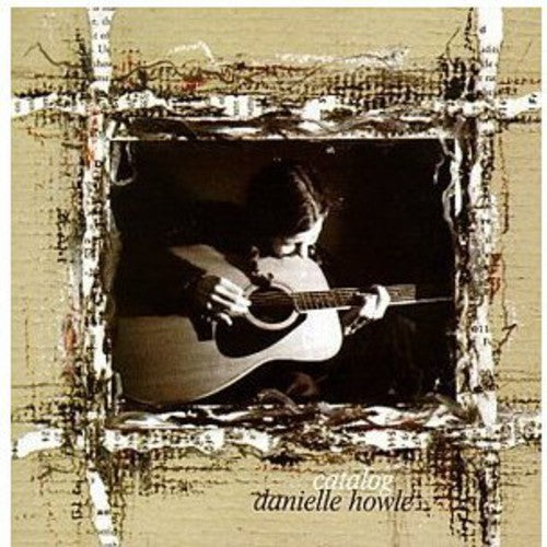 Danielle Howle - Catalog