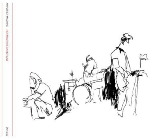 Amplifier Machine - Her Mouth Is An Outlaw