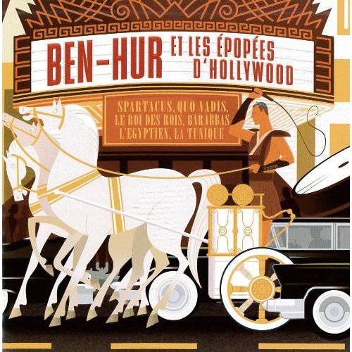 Ben-Hur Et Les Epopees D'Hollywood/ O.S.T. - Ben-Hur Et Les Epopees D'hollywood (Original Soundtrack)
