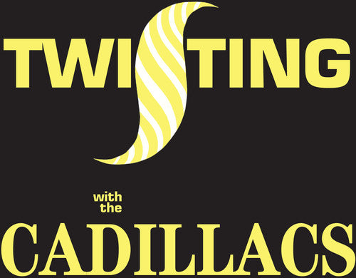 Cadillacs - Twisting with the Cadillacs