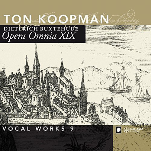 Buxtehude/ Koopman/ Amsterdam Baroque - Complete Works 19: Vocal Works 9