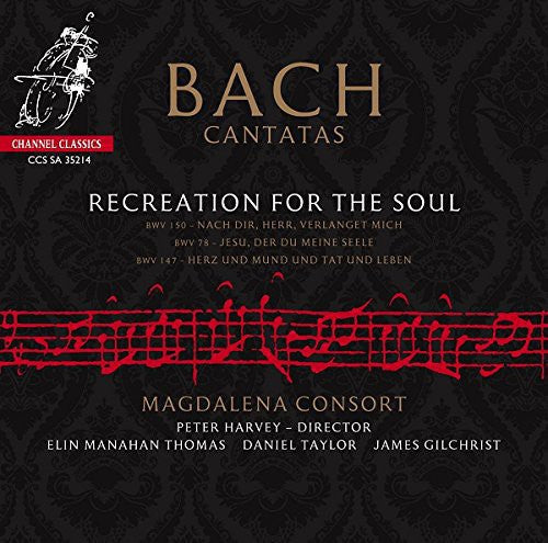 Bach/ Thomas/ Taylor/ Gilchrist/ Harvey - Recreation for the Soul