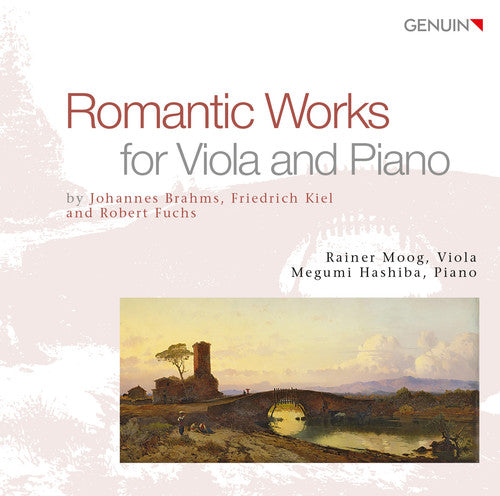 Barhma/ Kiel/ Fuchs - Romantic Works for Viola & Piano