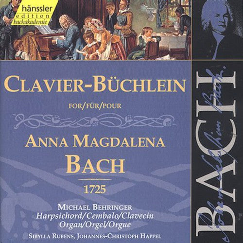 Bach/ Behringer - Clavier Book for Anna Magdalena Bach 1725