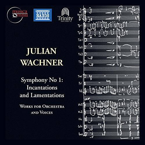 Wachner/ Muirhead/ Burchett/ Burns - Sym 1 Incantations & Lamentations Voices