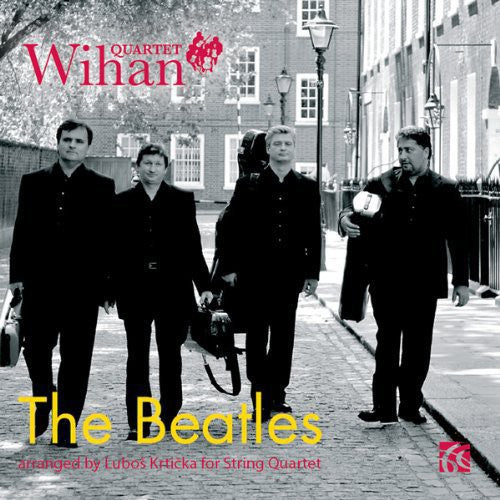 Wihan Quartet - Beatles Arr. For String QRT