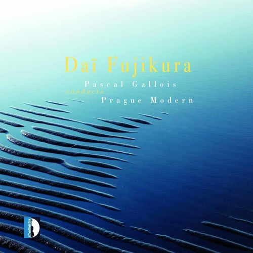 Gallois/ Prague Modern - Fujikura: Pascal Gallois Conducts Prague Modern