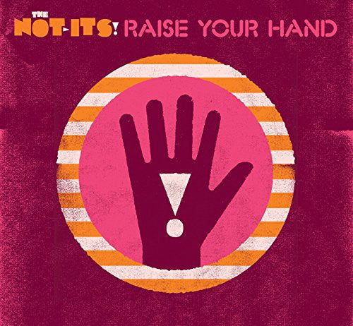 Not-Its - Raise Your Hand