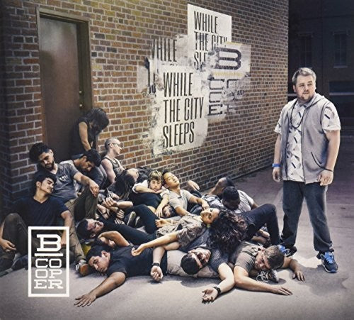 B. Cooper - While the City Sleeps