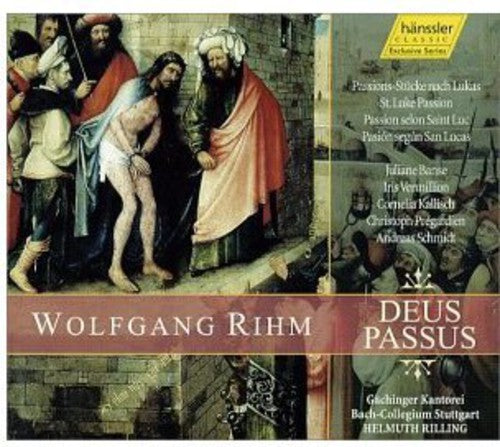 Rihm/ Banse/ Vermillion/ Kallisch/ Rilling - Deus Passus: Passion Fragments After St. Luke