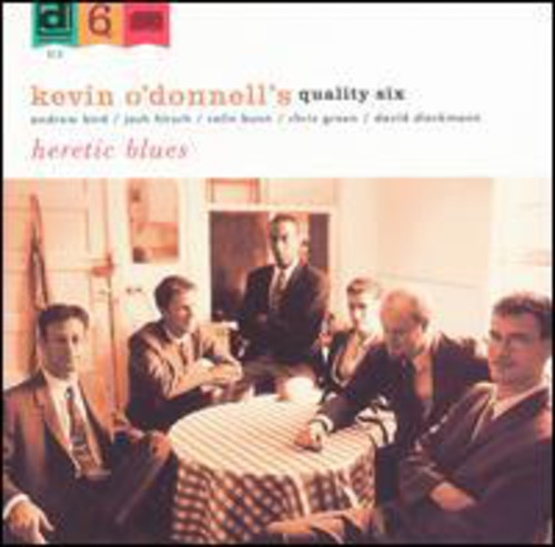 Kevin O'Donnell Quality Six - Heretic Blues