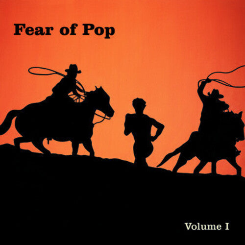 Fear of Pop - Volume 1