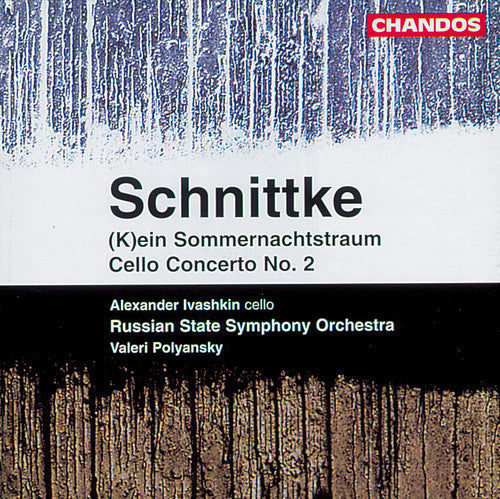 Schnittke/ Ivashkin/ Polyansky - Cello Concerto 2 / Sommernachtstraum