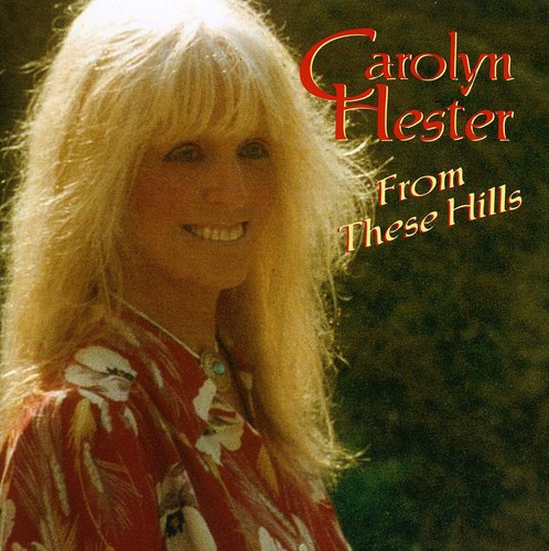 Carolyn Hester - From These Hills