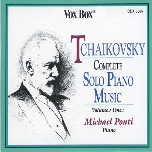 Tchaikovsky/ Michael Ponti - Complete Piano Music 1