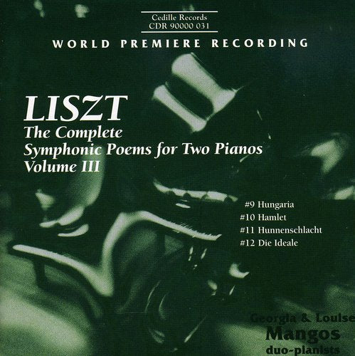Liszt/ G. Mangos / L. Mangos - Complete Symphonic Poems for 2 Pianos III
