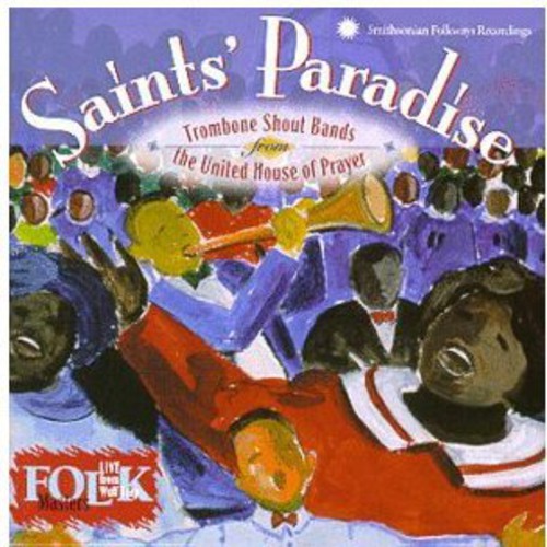 United House Of Prayer - Saint's Paradise: Trombone Shout Bands