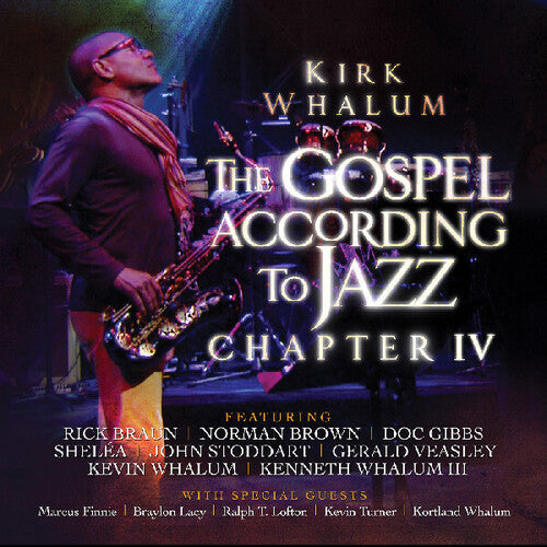 Kirk Whalum - Gospel According To Jazz Chapter IV