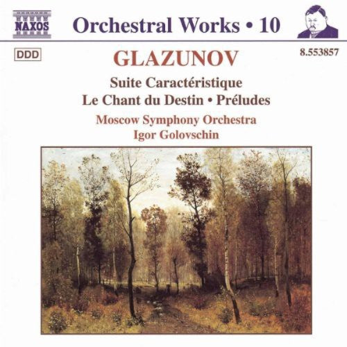 Glazunov/ Golovschin - Le Chant de Destin / Suite Caracteristique