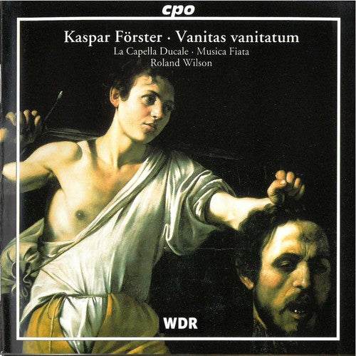 Forster/ Wilson/ Musica Fiata - Vanitas Vanitatum
