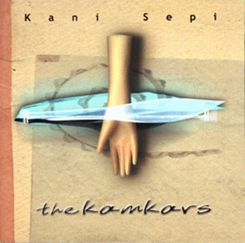 Kamkars - Kani Sepi