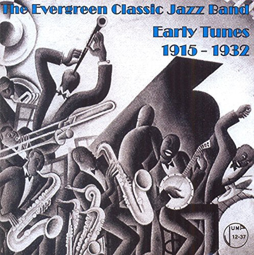 Evergreen Classic Jazz Band - Evergreen Classic Jazz Band : Early Tunes 1915-1932