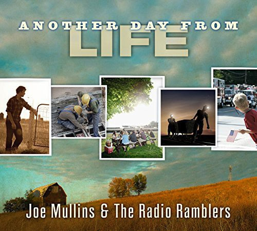 Joe Mullins Radio Ramblers - Another Day from Life