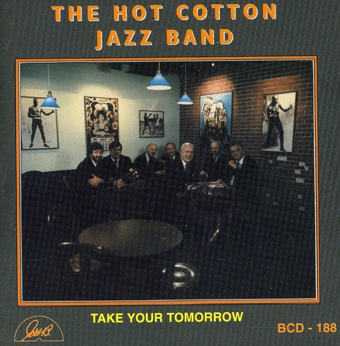 Hot Cotton Jazz Band - Take Your Tomorrow