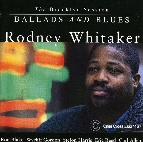 Rodney Whitaker - Ballads & Blues