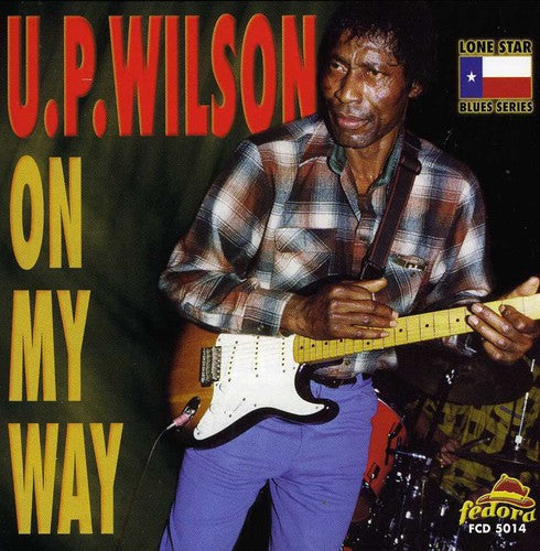 U.P. Wilson - On My Way