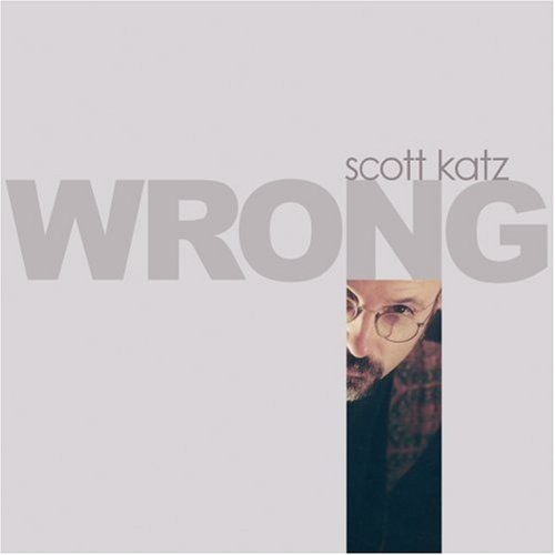Scott Katz - Wrong