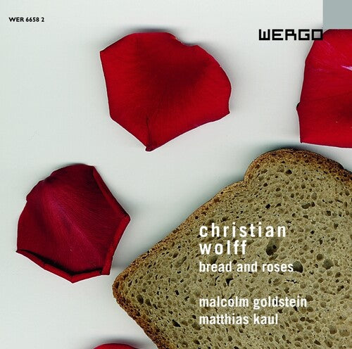 Malcolm Goldstein / Kaul Matthias - Wolff: Bread & Roses