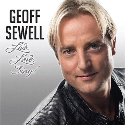 Geoff Sewell - Live Love Sing!