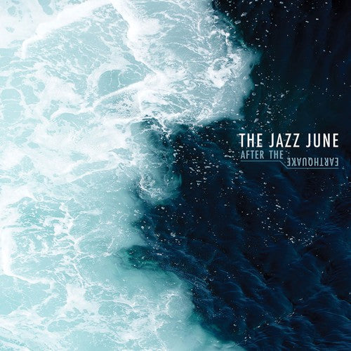 Jazz June - After the Earthquake