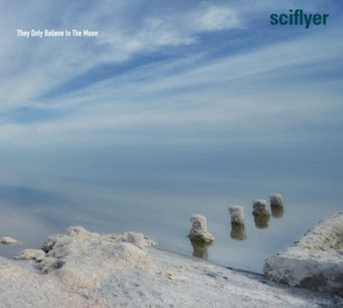 Sciflyer - They Only Believe in the Moon