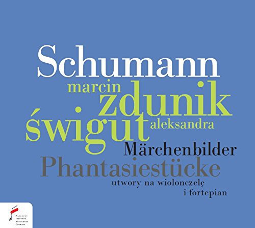 Schumann/ Zdunik/ Swigut - Marchenbilder & Phantasiestucke